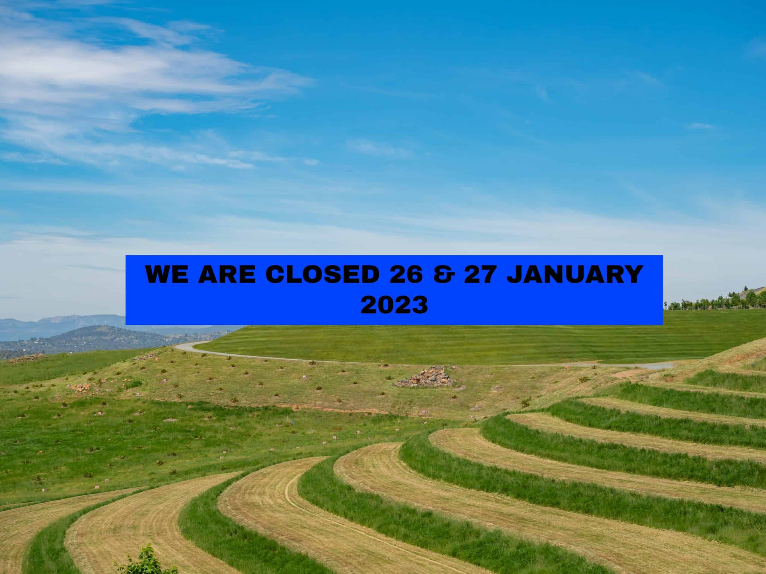 Closed on 26 & 27 January 2023